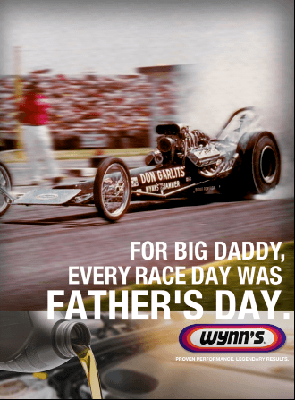 Historic Don Garlits Wynn’s dragster. For Big Daddy, every race day was Father’s Day.